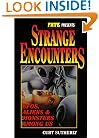 Strange Encounters: UFO's,  Aliens, & Monsters Among Us (Fate Presents)