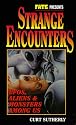 Strange Encounters: UFO's, Aliens, & Monsters Among Us (Fate Presents)