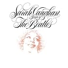 Songs of the Beatles by Sarah Vaughan and Beatles