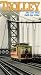 Trolley: The Cars That Built Our City