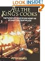 All the King's Cooks: The Tudor Kitchens of King Henry VIII at Hampton Court Palace
