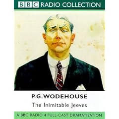 The Inimitable Jeeves: A BBC Radio 4 Full-cast Dramatisation (BBC Radio Collection)