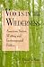 Check out Voices in the Wilderness: American Nature Writing and Environmental Politics
