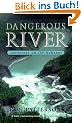 Dangerous River: Adventures on the Nahanni: Adventure on the Nahanni