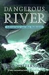 Dangerous River: Adventure on the Nahanni