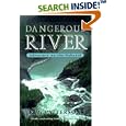 Dangerous River: Adventure on the Nahanni