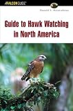 Guide to Hawk Watching in North America (Birding Series)