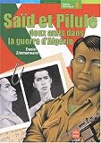 Saïd et Pilule, deux amis dans la guerre d\'Algérie