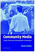 Community Media: People, Places, and Communication Technologies