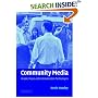 Community Media: People, Places, and Communication Technologies