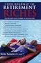 Your Roadmap to Retirement Riches: So You Don't Have to Work in Your Old Age