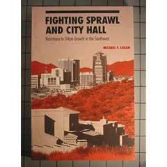 Fighting Sprawl and City Hall: Resistance to Urban Growth in the Southwest
