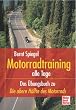 Motorradtraining alle Tage: Das �bungsbuch zu �Die obere H�lfte des Motorrads�