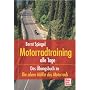 Motorradtraining alle Tage. Das �bungsbuch zu �Die obere H�lfte des Motorrads�.