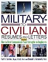 Military-to-Civilian Resumes and Letters,
                              3rd Edition: How to Best Communicate Your Strengths to Employers (Military Resumes and Cover Letters)
