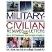 Military-to-Civilian Resumes and Letters, 3rd Edition: How to Best Communicate Your Strengths to Employers (Military Resumes and Cover Letters)