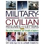 Military-to-Civilian Resumes and Letters, 3rd Edition: How to Best Communicate Your Strengths to Employers (Military Resumes and Cover Letters)