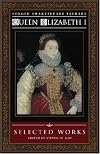 Queen Elizabeth I: Selected Works (Folger Shakespeare Library)