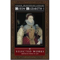 Queen Elizabeth I: Selected Works (Folger Shakespeare Library)