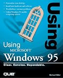 Using Microsoft Windows 1995 (Using 


 (Que)),
Michael Miller