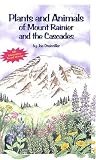 A Pocket Field Guide to the Plants and Animals of Mount Rainier