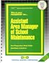 Assistant Area Manager of School Maintenance (Career Examination Series ; No. C-3523)