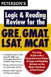 Peterson's Logic & Reading Review for the Gre, Gmat, Last, McAt