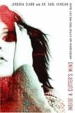 Inside a Cutter's Mind: Understanding And Helping Those Who Self-Injure