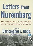 Letters from Nuremberg: My Father's Narrative of a Quest for Justice