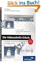Die Videoschnitt-Schule: Tipps und Tricks, wie Sie Ihren eigenen Videofilm sch�ner, spannender und �berzeugender machen: Tipps und Tricks f�r spannendere und �berzeugendere Filme (Galileo Design)
