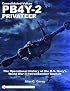 Consolidated-Vultee PB4Y-2 Privateer: The Operational History Of The U.S. Navy's World War II Patrol/Bomber Aircraft