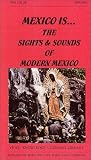 Mexico Is...The sights and Sounds of Modern Mexico-Spanish Narration