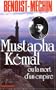 Mustapha K�mal, ou, La mort d'un empire
