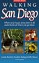 Walking San Diego: Where to Go to Get Away from It All & What to Do When You Get There