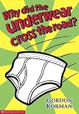 Why Did the Underwear Cross the Road?