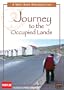 A West Bank Retrospective - Journey to the Occupied Lands