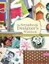 The Scrapbook Designer's Workbook: Unlocking the Secrets to Great Page Design