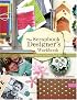 The Scrapbook Designer's Workbook: Unlocking the Secrets to Great Page Design