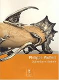 Philippe Wolfers. Civilisation et barbarie