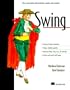 Swing: A fast-paced guide with production-quality code examples