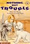 Nothing But Trouble