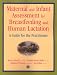Book Maternal and Infant Assessment for Breastfeeding and Human Lactation : A Practitioner's Guide