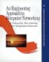 An Engineering Approach to Computer Networking: ATM Networks, the Internet, and the Telephone Network