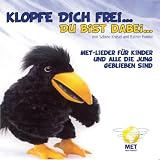 Klopfe dich frei, du bist dabei... MET-Lieder f&uuml;r Kinder und alle die jung geblieben sind