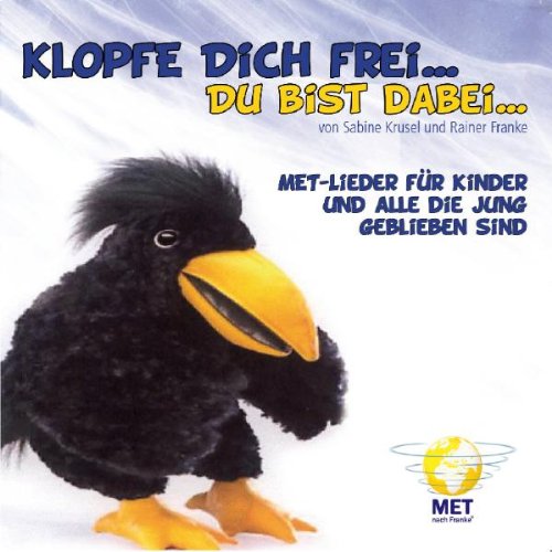 FeelGood Verlag Klopfe dich frei, du bist dabei... MET-Lieder f&uuml;r Kinder und alle die jung geblieben sind