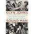 Sound Man: A Life Recording Hits with The Rolling Stones, The Who, Led Zeppelin, The Eagles , Eric Clapton, The Faces . . .