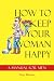 How to Keep Your Woman Happy: A Manual for Men