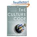 The Culture Code: An Ingenious Way to Understand Why People Around the World Buy and Live As They Do