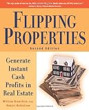 Flipping Properties: Generate Instant Cash Profits in Real Estate