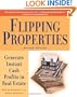 Flipping Properties: Generate Instant Cash Profits in Real Estate